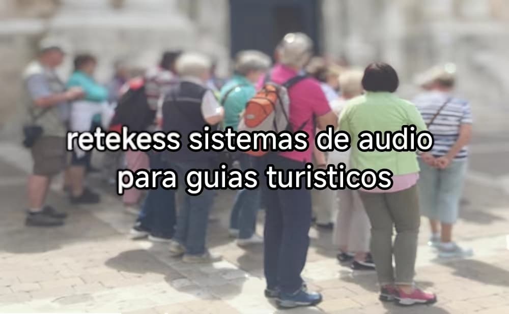 Mejorando las Visitas a Sitios Históricos con Sistemas Avanzados de Audio para Guías Turísticos